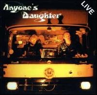Anyone's Daughter - Live lyrics