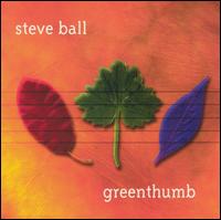 Steve Ball - Green Thumb lyrics