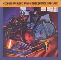 Heldon - Heldon V: Un Reve Sans Consequence Speciale lyrics