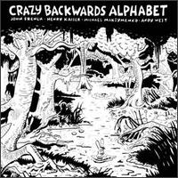 Crazy Backwards Alphabet - Crazy Backwards Alphabet lyrics