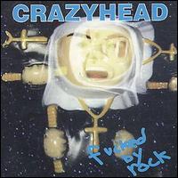 Crazyhead - Fucked by Rock lyrics