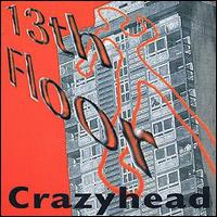 Crazyhead - 13th Floor lyrics