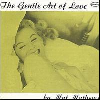 Mat Mathews - Gentle Art of Love lyrics