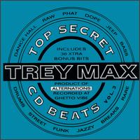Trey Max - Top Secret CD Beats, Vol. 3 lyrics