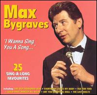 Max Bygraves - I Wanna Sing You a Song: 25 Sing Along Favorites lyrics