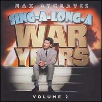 Max Bygraves - Sing-a-Long-a War Years, Vol. 2 lyrics