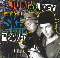 Jump with Joey - Swingin' Ska Goes South of the Border lyrics