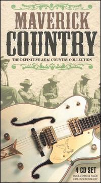 Maverick Country - The Definitive Real Country Collection lyrics
