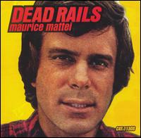 Maurice Mattei - Dead Rails lyrics