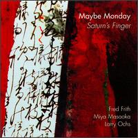 Maybe Monday - Saturn's Finger lyrics