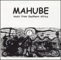 Mahube - Music Of Southern Africa lyrics