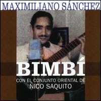 Maximilliano Snchez - Bimbi Con el Conjunto Oriental lyrics