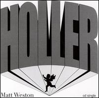 Matt Weston - Holler lyrics