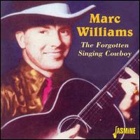 Marc Williams - Forgotten Singing Cowboy lyrics