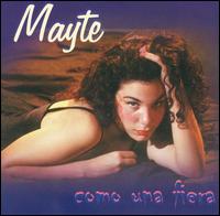 Mayte - Como Una Fiera lyrics