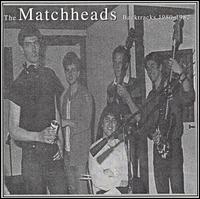 The Matchheads - Backtracks 1980-1982 lyrics