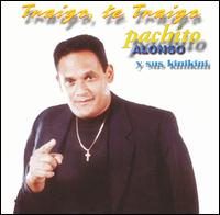 Pachito Alonso - Traigo Te Traigo lyrics