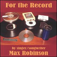Max Robinson - For the Record lyrics
