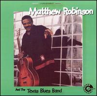 Matthew Robinson - Matthew Robinson and the Texas Blues Band lyrics