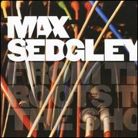 Max Sedgley - From the Roots to the Shoots lyrics