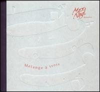 Max Nagl - Melange a Trois lyrics