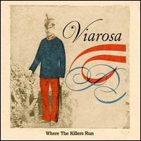 Viarosa - Where the Killers Run lyrics