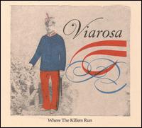 Viarosa - Where The Killers Run [Bonus Tracks] lyrics