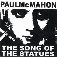 Paul McMahon - The Song of the Statues lyrics
