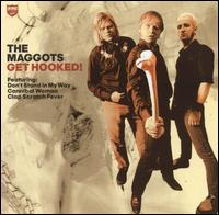 The Maggots - Get Hooked! lyrics