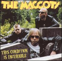 The Maggots - This Conditon Is Incurable lyrics