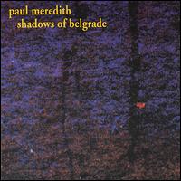 Paul Meredith - Shadows of Belgrade lyrics