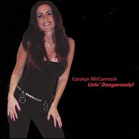 Carolyn McCormack - Livin' Dangerously lyrics