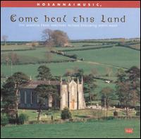 Robin Mark - Come Heal This Land: Live Worship From Northern Ireland Featuring Robin Mark lyrics