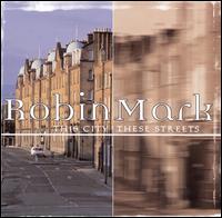 Robin Mark - This City These Streets lyrics