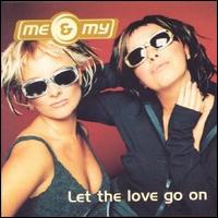 Me & My - Let the Love Go On lyrics