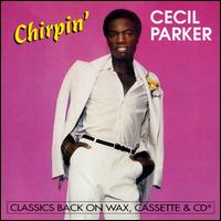 Cecil Parker - Chirpin' lyrics
