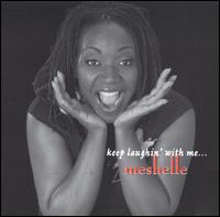 Meshelle - Keep Laughin' With Me lyrics