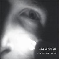 Mike McGraner - Inconspicuous Dream lyrics