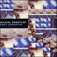 Michiel Borstlap - Body Acoustic lyrics