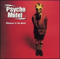Psycho Motel - Welcome to the World lyrics