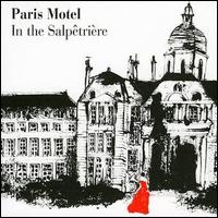 Paris Motel - In the Salpetriere lyrics