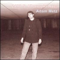 Adam Metz - 2400 S. Klonopin Ave. lyrics