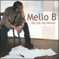 Mello B - My Life, My Melody lyrics