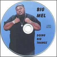 Bigg Mel - Doing Big Thangs lyrics