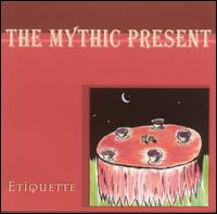 Mythic Present - Etiquette lyrics