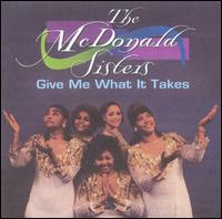 The McDonald Sisters - Give Me What It Takes lyrics