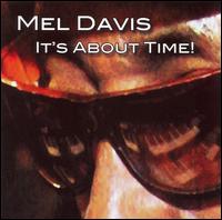 Mel Davis [Trumpet] - It's About Time lyrics