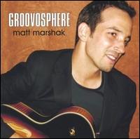Matt Marshak - Groovosphere lyrics
