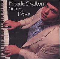 Meade Skelton - Songs of Love lyrics