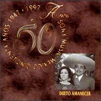 Dueto Amanecer - 50 Aos Sony Music Mexico lyrics